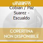 Cobian / Paz Suarez - Escualdo cd