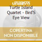 Turtle Island Quartet - Bird'S Eye View
