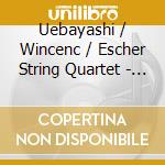 Uebayashi / Wincenc / Escher String Quartet - Misericordia cd