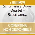 Schumann / Dover Quartet - Schumann Quartets cd