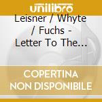 Leisner / Whyte / Fuchs - Letter To The World cd