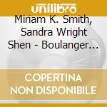 Miriam K. Smith, Sandra Wright Shen - Boulanger Prokofiev & Stravinsky: Momentum cd musicale