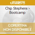 Chip Stephens - Bootcamp cd