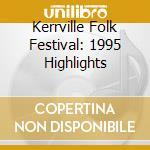 Kerrville Folk Festival: 1995 Highlights cd