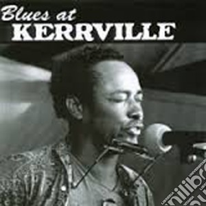 Blues At Kerrville / Various cd musicale