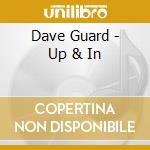 Dave Guard - Up & In cd musicale di Dave Guard