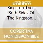 Kingston Trio - Both Sides Of The Kingston Trio 1 cd