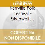 Kerrville Folk Festival - Silverwolf Years