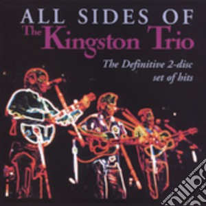 Kingston Trio (The) - All Sides Off (2 Cd) cd musicale di Kingston Trio