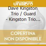 Dave Kingston Trio / Guard - Kingston Trio With Dave Guard cd