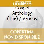 Gospel Anthology (The) / Various cd musicale