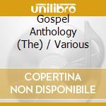 Gospel Anthology (The) / Various cd