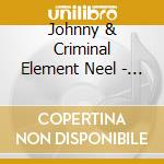 Johnny & Criminal Element Neel - Csi Chronicles cd