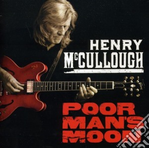 Henry Mccullough - Poor Man'S Moon cd musicale di Henry Mccullough