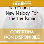 Jian Guang-I - New Melody For The Herdsman cd