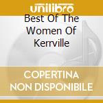 Best Of The Women Of Kerrville cd musicale