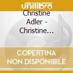 Christine Adler - Christine Adler cd musicale di Christine Adler