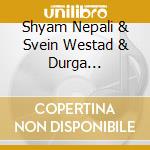 Shyam Nepali & Svein Westad & Durga Khatiwada - Meeting In The Mountain cd