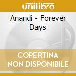 Anandi - Forever Days cd musicale