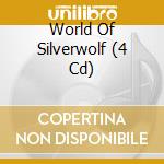 World Of Silverwolf (4 Cd) cd