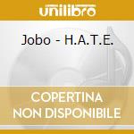 Jobo - H.A.T.E. cd