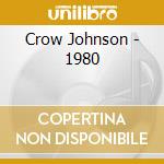 Crow Johnson - 1980 cd