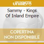 Sammy - Kings Of Inland Empire cd