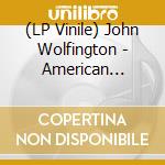 (LP Vinile) John Wolfington - American Dreamsicle vinile