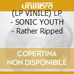 (LP VINILE) LP - SONIC YOUTH - Rather Ripped cd