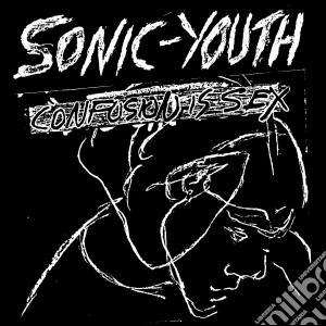Sonic Youth - Confusion Is Sex cd musicale di Sonic Youth
