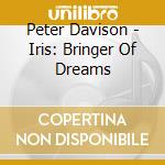 Peter Davison - Iris: Bringer Of Dreams cd