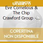 Eve Cornelious & The Chip Crawford Group - Faces Of Eve cd musicale di Eve Cornelious & The Chip Crawford Group