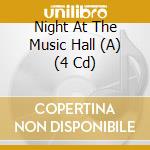 Night At The Music Hall (A) (4 Cd) cd
