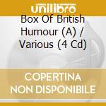 Box Of British Humour (A) / Various (4 Cd) cd musicale