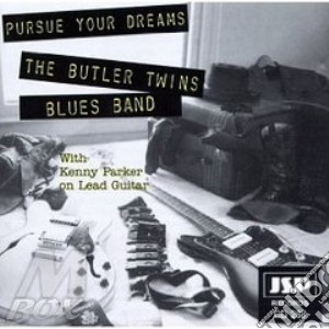 Pursue your dreams - cd musicale di The butler twins blues band