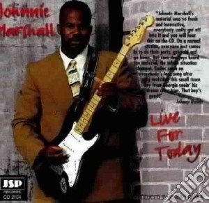 Johnnie Marshall - Live For Today cd musicale di Marshall Johnnie