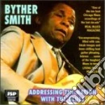 Byther Smith - Addressing The Nation.. cd