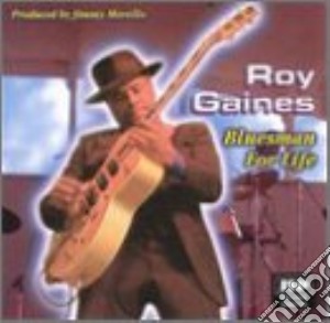 Bluesman for life - cd musicale di Gaines Roy