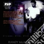Randy Mcallister - Grease, Grit, Dirt & Spit cd