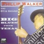 Phillip Walker & Otis Grand B.b. - Big Blues From Texas cd