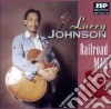 Larry Johnson - Railroad Man cd