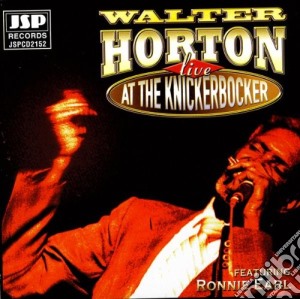Walter Horton With Ronnie Earl - Live At The Knickerbocker cd musicale di Walter horton with r