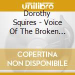 Dorothy Squires - Voice Of The Broken Heart cd