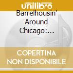 Barrelhousin' Around Chicago: Legendary / Various (2 Cd) cd