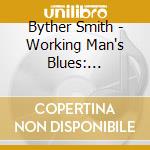 Byther Smith - Working Man's Blues: Electric Chicago Blues cd