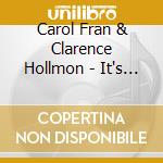 Carol Fran & Clarence Hollmon - It's About Time cd musicale di Carol FranClarence Hollimon