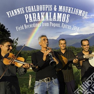 Yiannis Chaldoupis & Moukliomos - Parakalamos cd musicale di Yiannis Chaldoupis &