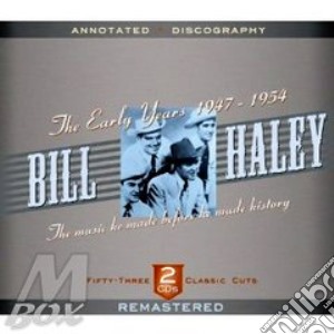 Bill Haley - Early Years 1947-1954 (2 Cd) cd musicale di HALEY BILL