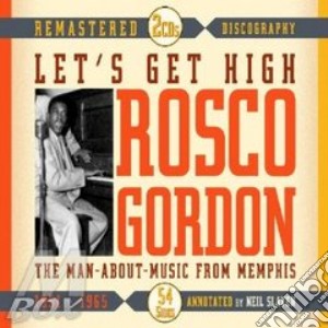 Rosco Gordon - Let's Get High (2 Cd) cd musicale di GORDON ROSCO