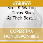 Sims & Walton - Texas Blues At Their Best (2 Cd) cd